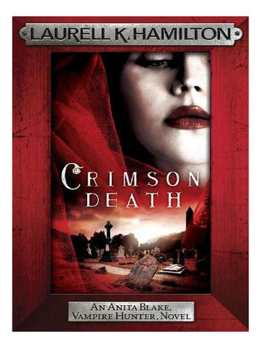 Crimson Death - Anita Blake, Vampire Hunter, Novels (p. Ew03