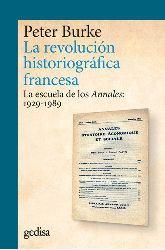 La revolución historiográfica francesa, de Burke, Peter. Editorial Gedisa, tapa blanda en español