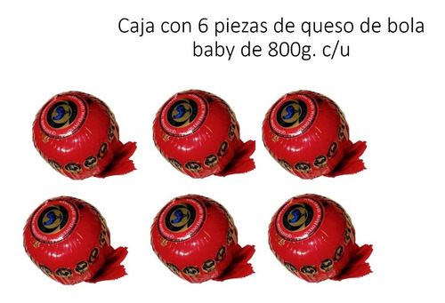 6 Piezas De Queso De Bola Baby El Gallo Azul Edam 800 Gramos