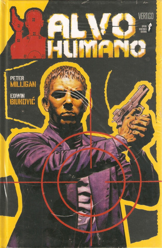 ALVO HUMANO, de Peter Milligan. Série VERTIGO, vol. Único. Editora Record Ltda., capa dura, edição 1 em português, 2006