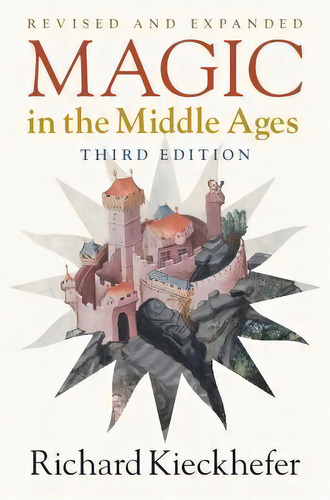 Magic In The Middle Ages, De Richard Kieckhefer. Editorial Cambridge University Press, Tapa Blanda En Inglés