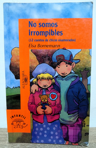 No Somos Irrompibles - Elsa Bornemann