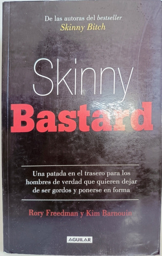 Skinny Bastard Rory Freedman Y Kim