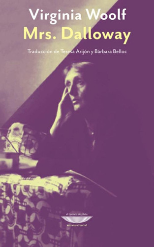 Virginia Woolf Mrs. Dalloway El Cuenco De Plata Novela