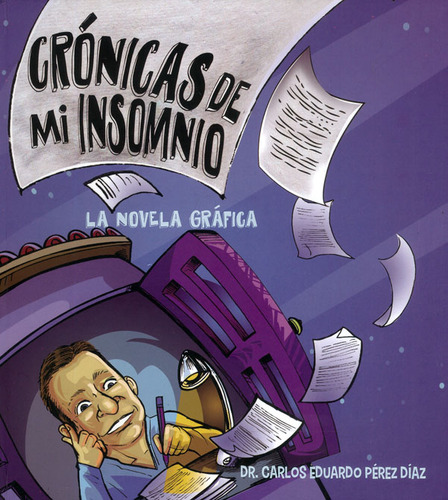 Crónicas De Mi Insomnio ( Libro Nuevo Y Original )