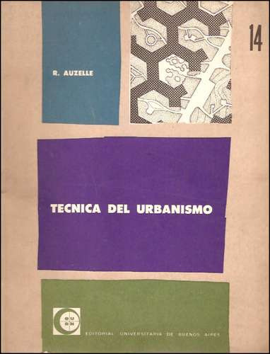 Tecnica Del Urbanismo _ Robert Auzelle _ Eudeba