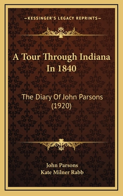 Libro A Tour Through Indiana In 1840: The Diary Of John P...