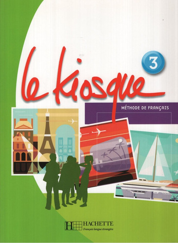 Le Kiosque 3 - Livre De L'eleve