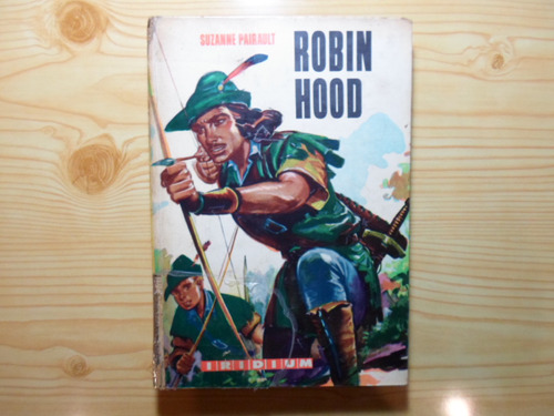 Robin Hood - Suzanne Pairault Ed. Kapelusz