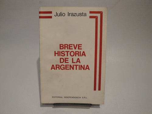 Breve Historia De La Argentina - Julio Irazusta.
