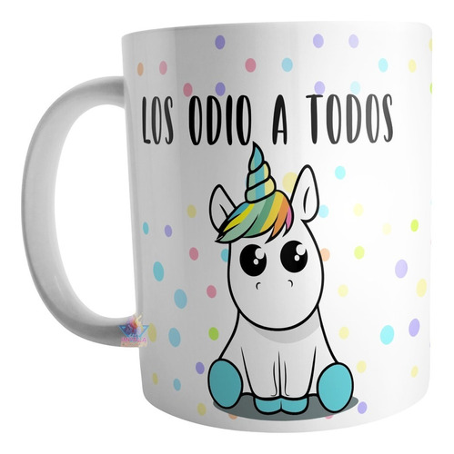 Unicornio Taza Cerámica Desayuno Los Odio A Todos Pony