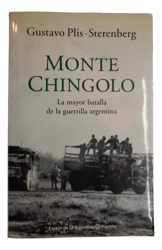 Monte Chingolo: La Mayor Batalla De La Guerrilla Argentic235