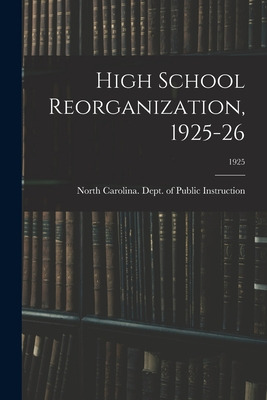 Libro High School Reorganization, 1925-26; 1925 - North C...