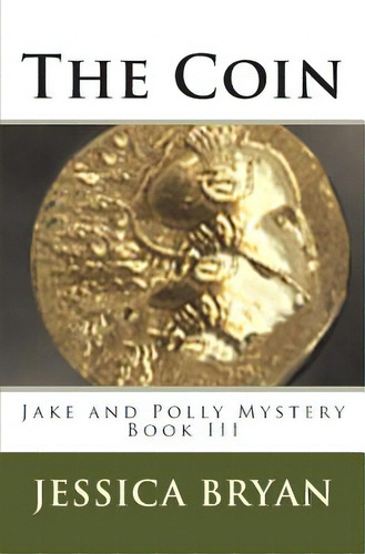 The Coin, De Bryan, Jessica. Editorial Createspace, Tapa Blanda En Inglés