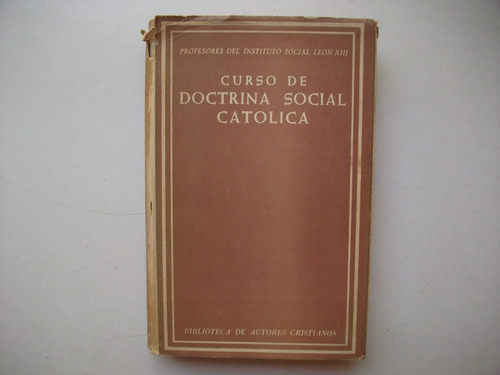 Curso De Doctrina Social Católica - Bibl Autores Cristianos