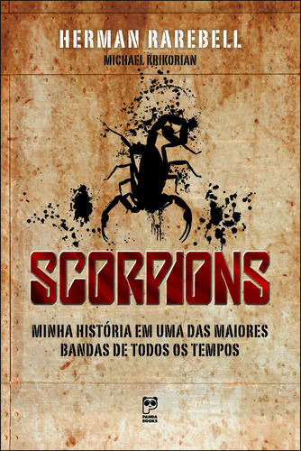 Scorpions: Minha vida em uma das maiores bandas de todos os tempos, de Rarebell, Herman. Editora Original Ltda., capa mole em português, 2012