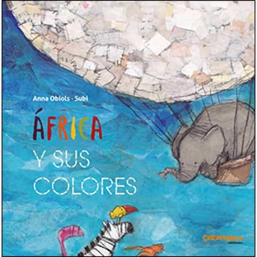 Africa Y Sus Colores - Obiols, Anna/ Subi