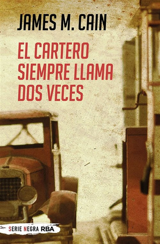 El Cartero Siempre Llama Dos Veces - James M. Cain