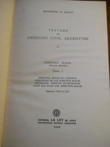 Derecho Civil Argentino. Derechos Reales. T 1y3  R. Salvat.