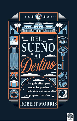 Libro: Del Sueño Al Destino Dream To Destiny (spanish Editio