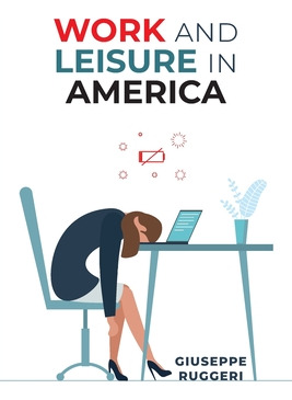 Libro Work And Leisure In America - Ruggeri, Giuseppe