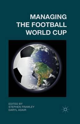 Libro Managing The Football World Cup - Stephen Frawley