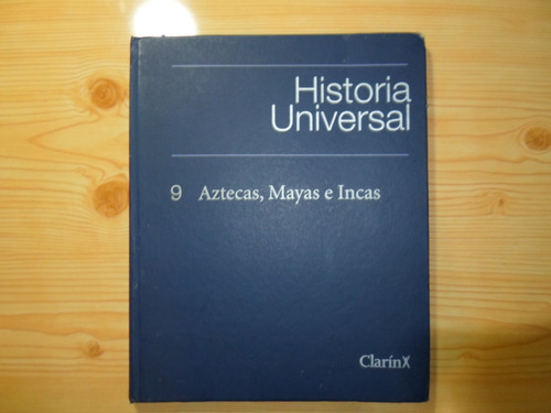 Aztecas, Mayas E Incas 9 - Clarin