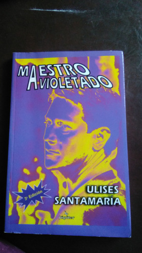 Maestro Avioletado , Ulises Santamaría , Libro Físico 