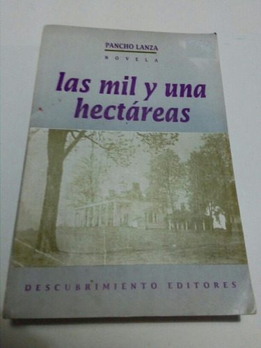 Pancho Lanza, Las Mil Y Una Hectáreas 1991