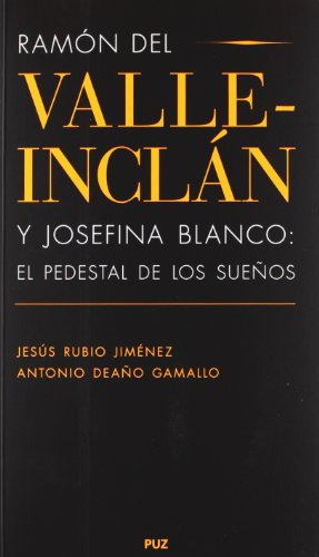 Libro Ramon Del Valle Inclan Y Josefina Blanco El De Rubio J