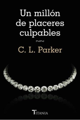 Un Millon De Placeres Culpables - Catharine Parker-littler