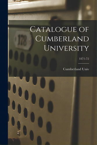 Catalogue Of Cumberland University; 1871-72, De Cumberland Univ. Editorial Legare Street Pr, Tapa Blanda En Inglés