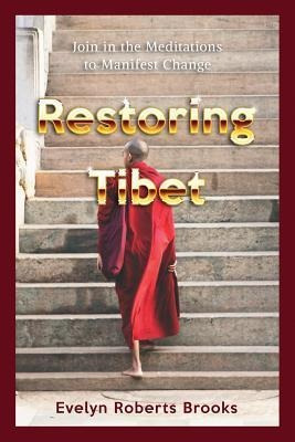 Restoring Tibet : Global Action Plan To Send The 14th Dal...