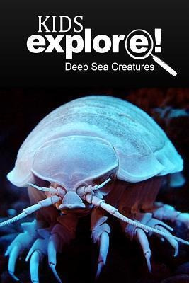 Deep Sea Creatures - Kids Explore : Animal Books Nonfiction
