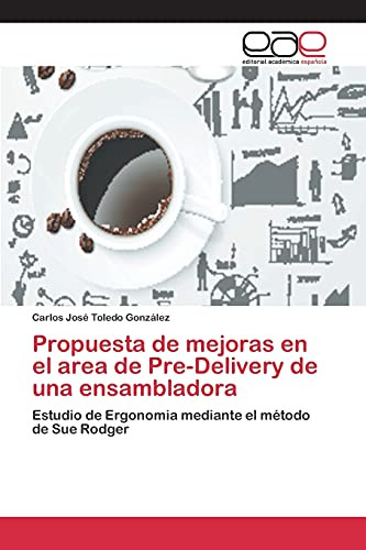 Propuesta De Mejoras En El Area De Pre-delivery De Una Ensam