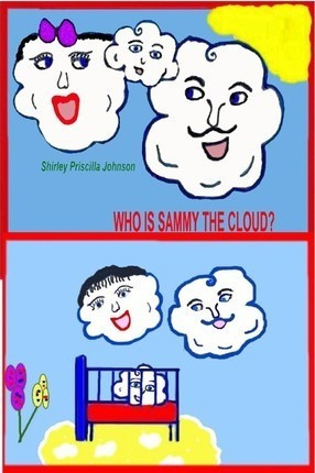 Who Is Sammy The Cloud? : Book One Of The Sammy The Cloud...