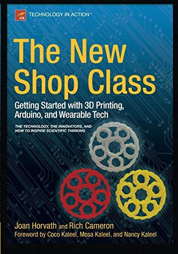 The New Shop Class Getting Started With 3d Printing, Arduino