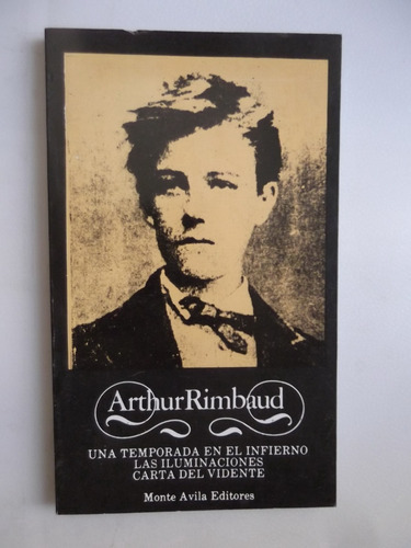 Una Temporada En El Infierno Y Otras Obras Arthur Rimbaud