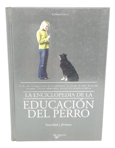 La Enciclopedia De La Educación Del Perro