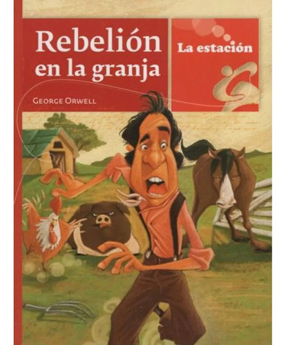 Rebelion En La Granja - La Estacion, de Orwell, George. Editorial EST.MANDIOCA, tapa blanda en español