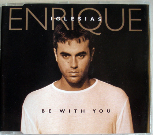 Enrique Iglesias - Be With You - Cd Maxi 4 Temas Imp. Europa