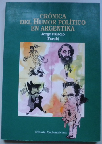 Palacio Jorge (faruk) / Crónica Del Humor Político En Argent