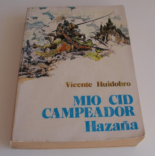 Libro - Vicente Huidobro - Mio Cid Campeador Hazaña 1975