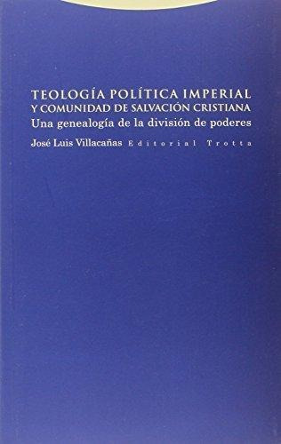 Teología Política Imperial, Villacañas, Trotta