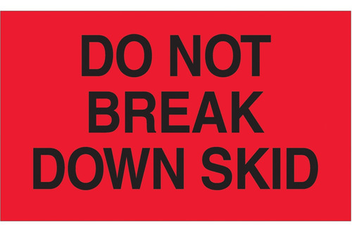 Tape Logic® Labels, Do Not Break Down Skid  3  5  Red By