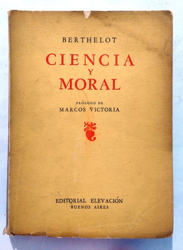 Ciencia Y Moral - Berthelot - Ed. Elevacion