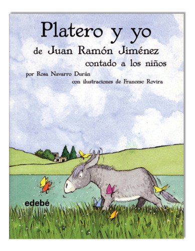 Platero Y Yo Juan Ramon Jimenez Edebe