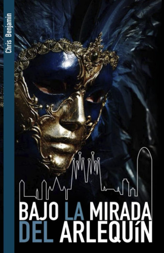Libro: Bajo La Mirada Del Arlequín (spanish Edition)