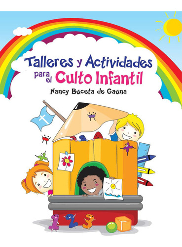 Talleres Y Actividades Para El Culto Infantil, De Nancy Buceta. Editorial Mundo Hispano, Tapa Blanda, Edición Fisico En Español, 2002