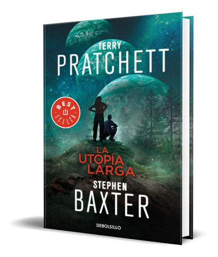 La Utopía Larga, De Terry Pratchett,stephen Baxter. Editorial Debolsillo, Tapa Blanda En Español, 2018